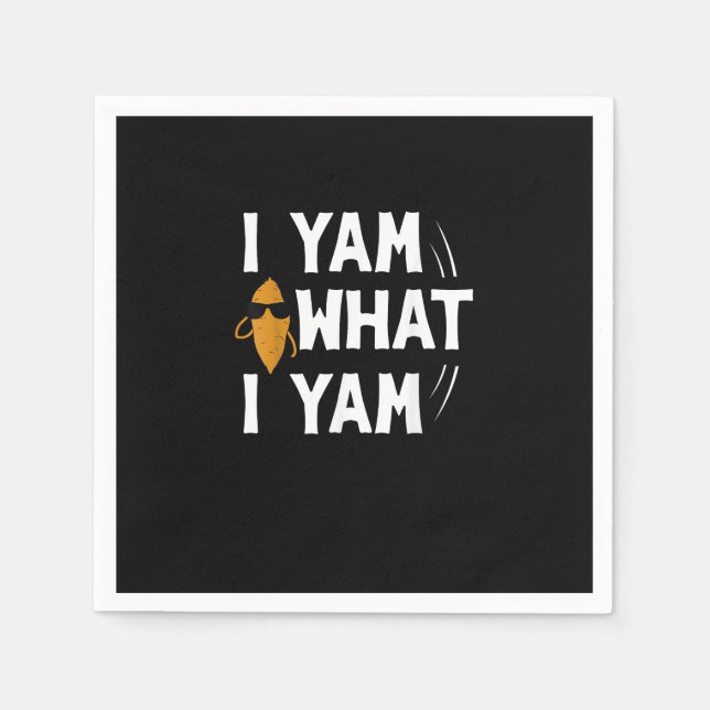 I Yam What I Yam Design - Sweet Potato Lover Desig Napkin (Front)