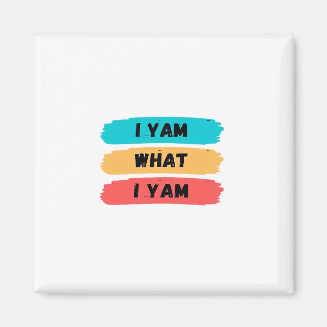 I Yam What I Yam Funny Classic Magnet (Front)