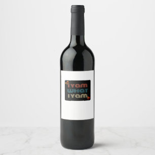 I Yam What I Yam Funny Fall Design Classic Meme Qu Wine Label