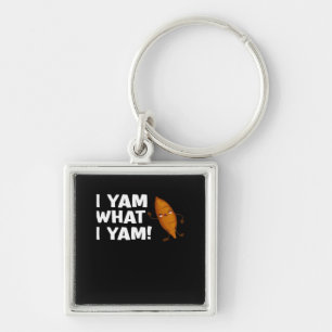 I Yam What I Yam Funny Food Lover Classic Key Ring