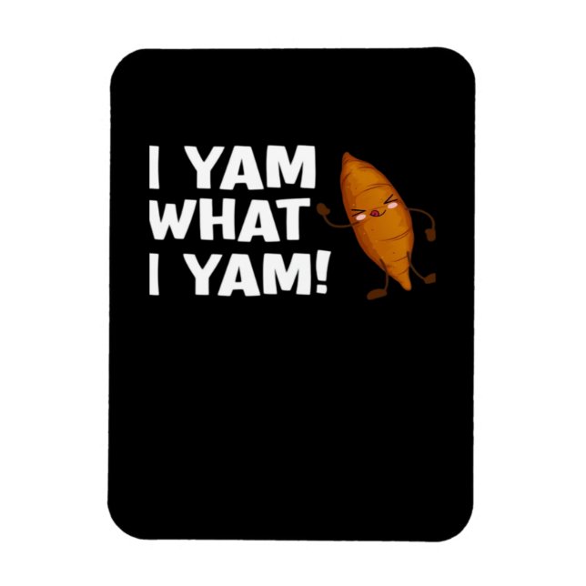 I Yam What I Yam Funny Food Lover Classic Magnet (Vertical)