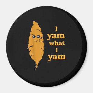 I Yam What I Yam Funny  Magnet
