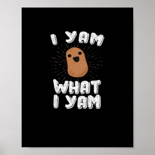 I Yam What I Yam Funny Potato Pun Thanksgiving Poster