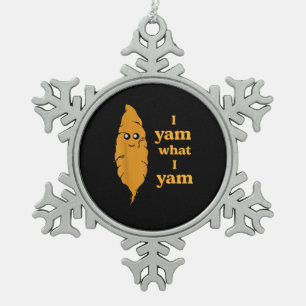 I Yam What I Yam Funny  Snowflake Pewter Christmas Ornament