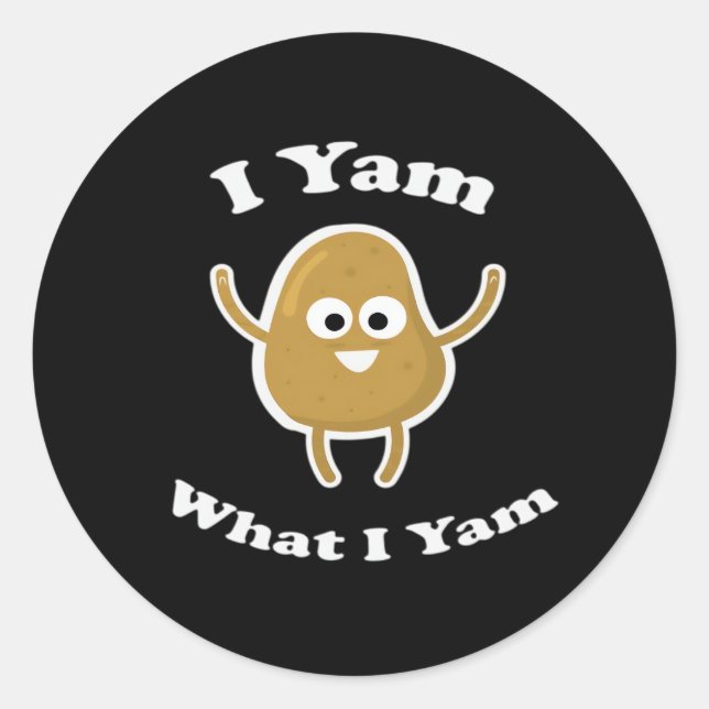 I Yam What I Yam Funny Sweet Potato Thanksgiving D Classic Round Sticker (Front)
