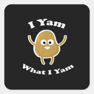 I Yam What I Yam Funny Sweet Potato Thanksgiving D Square Sticker