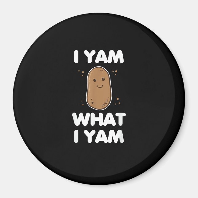 I Yam What I Yam Funny Thanksgiving Magnet (Front)