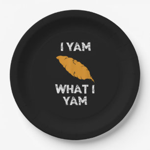 I Yam What I Yam Funny Thanksgiving Paper Plate