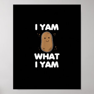 I Yam What I Yam Funny Thanksgiving Poster