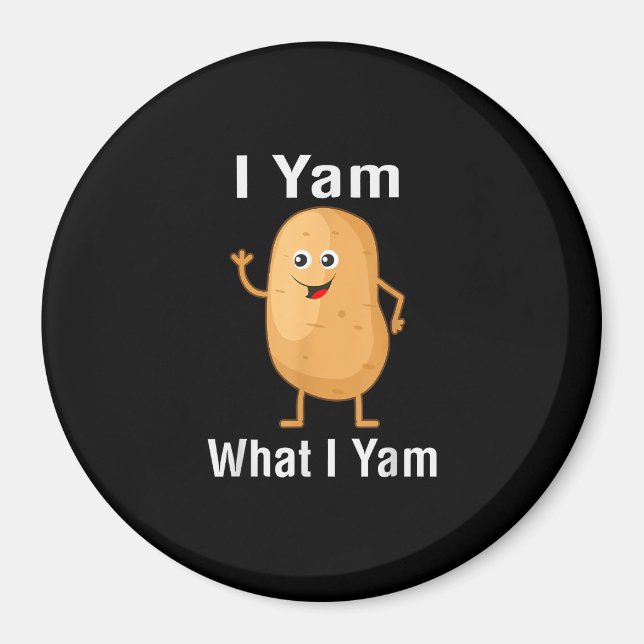 I Yam What I Yam Funny Thanksgiving Potato Pun Shi Magnet (Front)