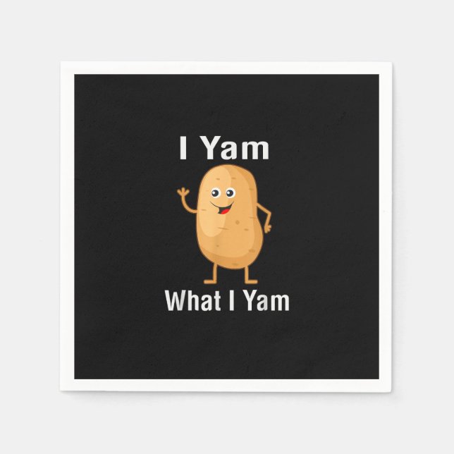 I Yam What I Yam Funny Thanksgiving Potato Pun Shi Napkin (Front)