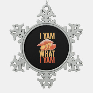 I Yam What I Yam Funny Thanksgiving Sweet Potato J Snowflake Pewter Christmas Ornament