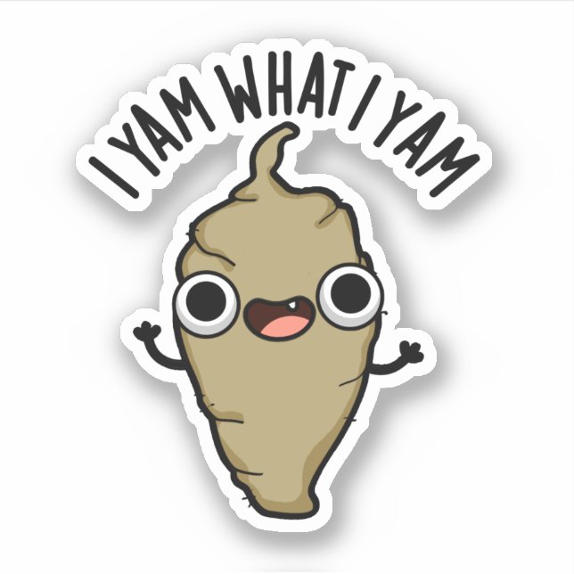I Yam What I Yam Funny Veggie Pun  (Front)