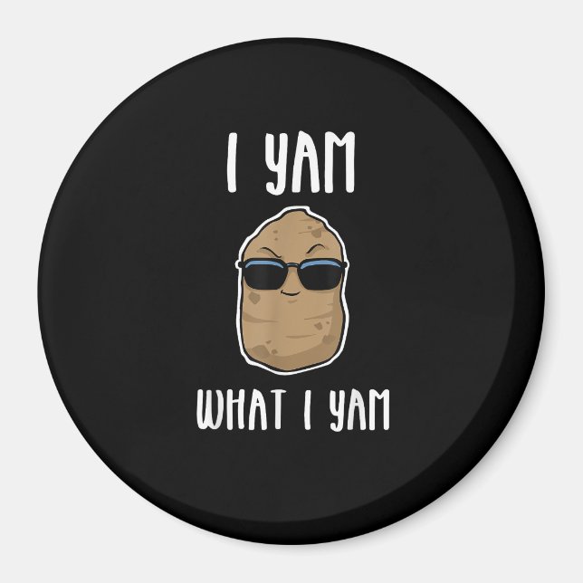 I Yam What I Yam Funny Yam Sweetpotato Magnet (Front)