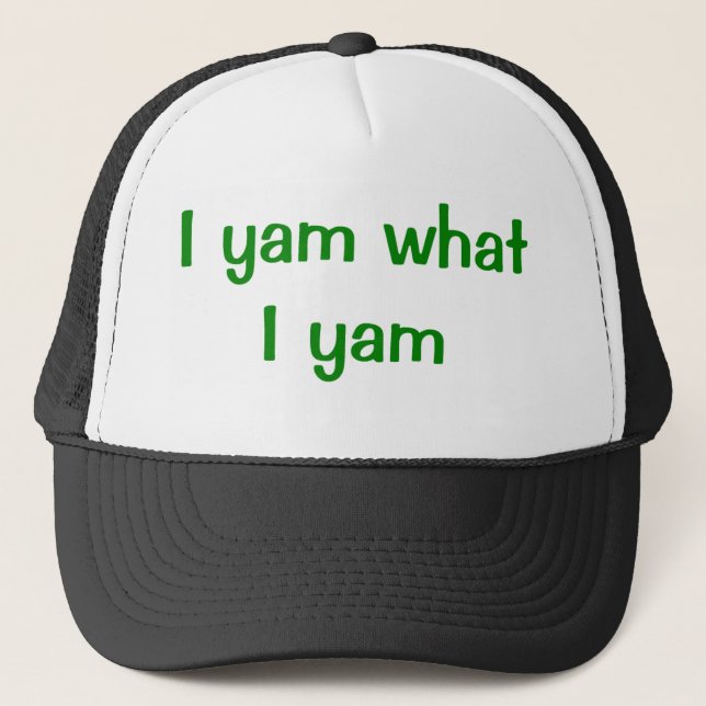 I Yam What I Yam Hat (Front)