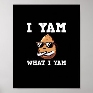 I Yam What I Yam Humorous V-Neck Poster
