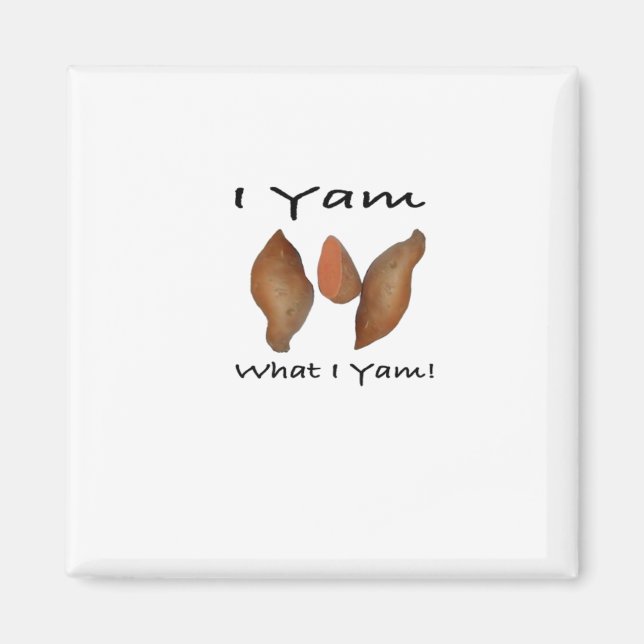 I Yam What I Yam, I Yam What I Yam, Comical, Cute, Magnet (Front)