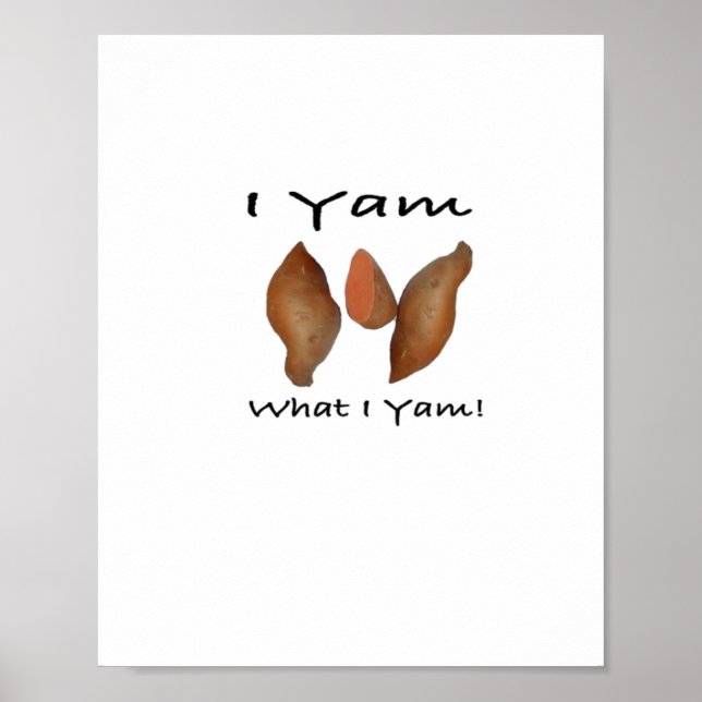 I Yam What I Yam, I Yam What I Yam, Comical, Cute, Poster (Front)
