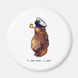 I yam what I yam-light Magnet