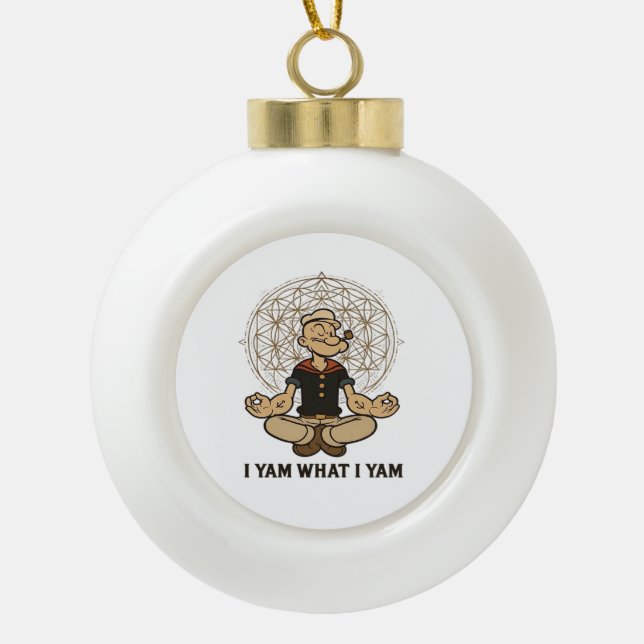 I Yam What I Yam Meme Quote Ceramic Ball Christmas Ornament (Front)
