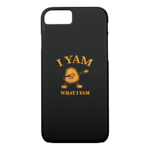 I Yam What I Yam Potato Lover Or Dancer iPhone 8/7 Case