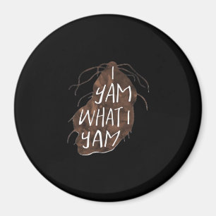 I Yam What I Yam - Pun Design Magnet
