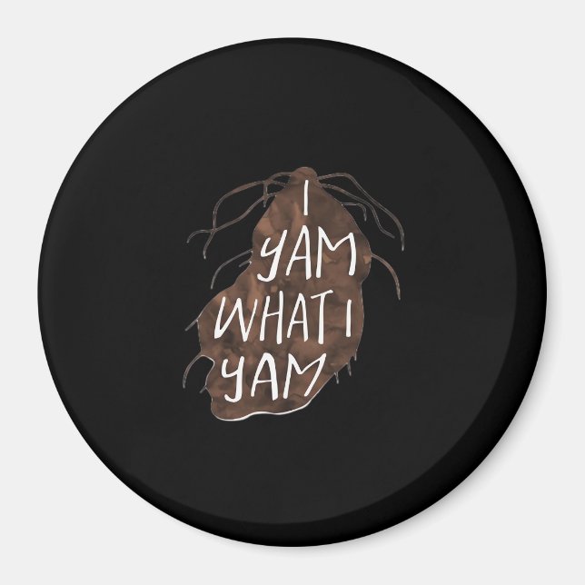 I Yam What I Yam - Pun Design Magnet (Front)