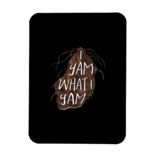 I Yam What I Yam - Pun Design Magnet