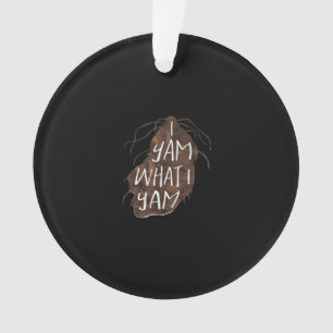 I Yam What I Yam - Pun Design Ornament