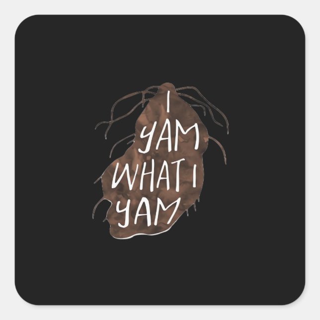 I Yam What I Yam - Pun Design Square Sticker (Front)