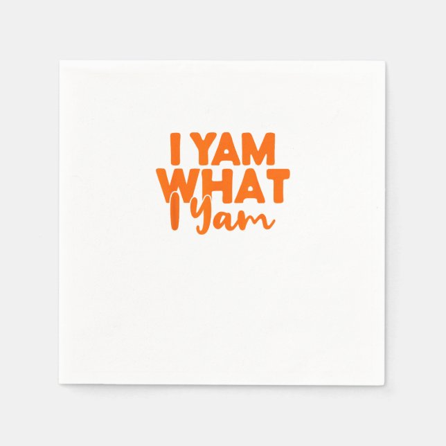 I Yam What I Yam She's My Sweet Potato Thanksgivin Napkin (Front)