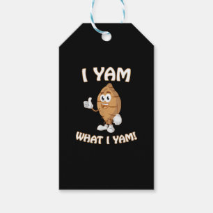 I Yam What I Yam Shirt Funny Thanksgiving Food Pun Gift Tags