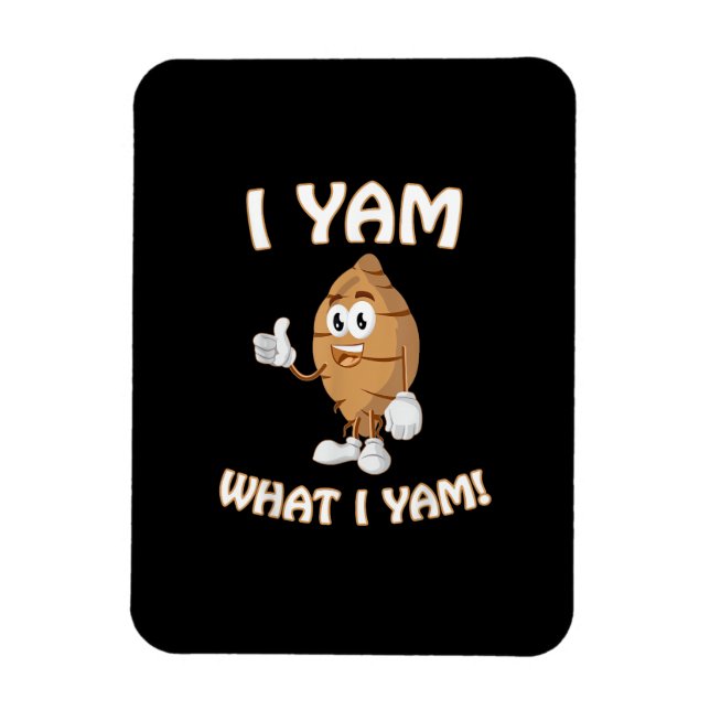 I Yam What I Yam Shirt Funny Thanksgiving Food Pun Magnet (Vertical)