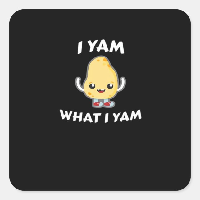 I Yam What I Yam Sweet Potato For Thanksgiving Day Square Sticker (Front)