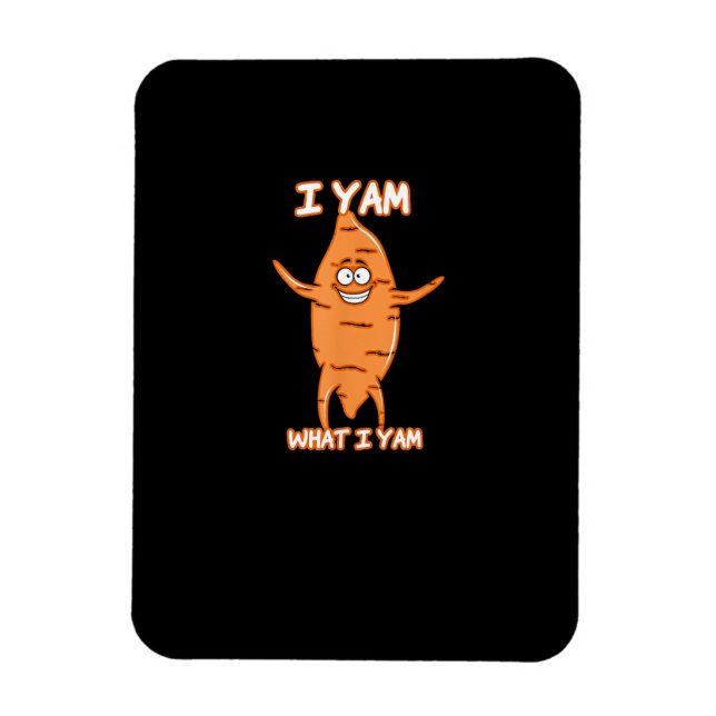 I Yam What I Yam Sweet Potato Thanksgiving Magnet (Vertical)