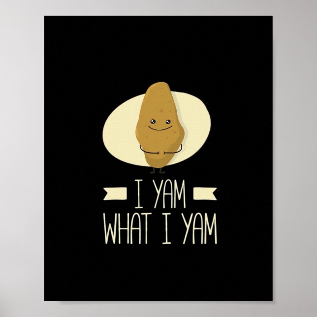 I Yam What I Yam - Sweet Potato Thanksgiving Poster (Front)