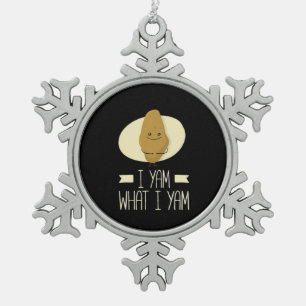 I Yam What I Yam - Sweet Potato Thanksgiving Snowflake Pewter Christmas Ornament