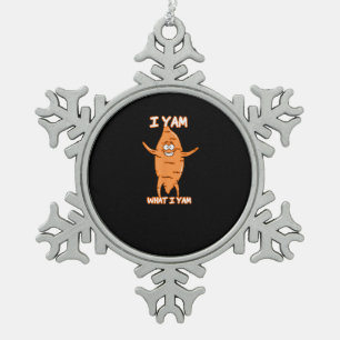 I Yam What I Yam Sweet Potato Thanksgiving Snowflake Pewter Christmas Ornament