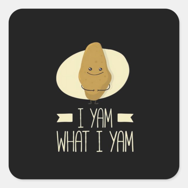 I Yam What I Yam - Sweet Potato Thanksgiving Square Sticker (Front)