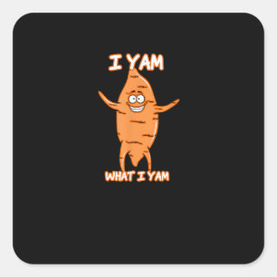 I Yam What I Yam Sweet Potato Thanksgiving Square Sticker
