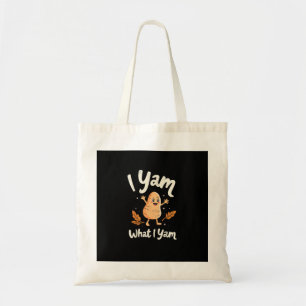 I Yam What I Yam Sweet Potatoes Thanksgiving Famil Tote Bag