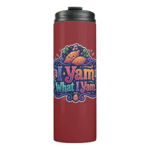 I Yam What I Yam T-Shirt Thermal Tumbler