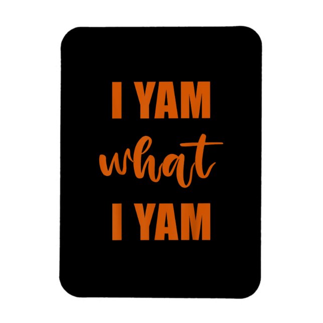 I Yam What I Yam Thanksgiving Matching Family Top Magnet (Vertical)