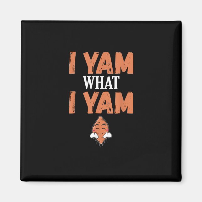 I Yam What I Yam Thanksgiving Turkey Day Funny Magnet (Front)
