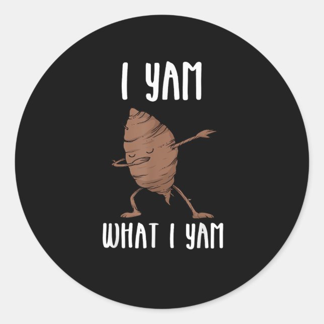 I Yam What I Yam Trendy Basic Classic Round Sticker (Front)