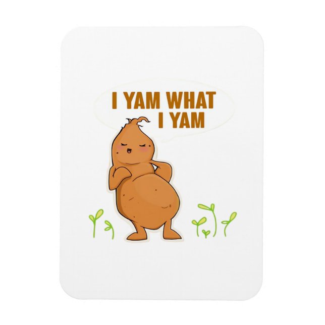 I Yam What I Yam Trendy Basic Magnet (Vertical)