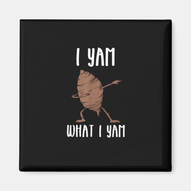I Yam What I Yam Trendy Basic Magnet (Front)
