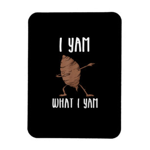 I Yam What I Yam Trendy Basic Magnet