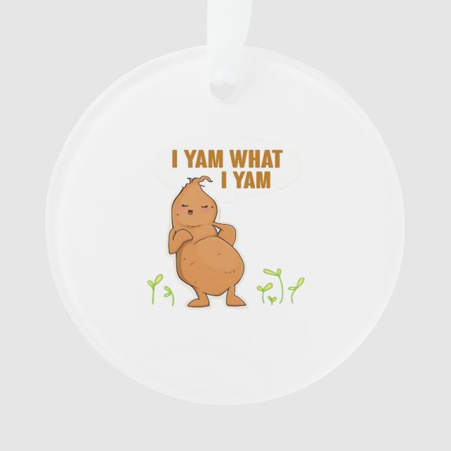 I Yam What I Yam Trendy Basic Ornament (Front)