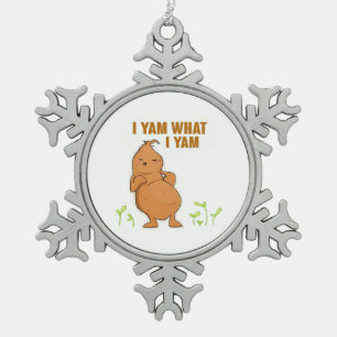 I Yam What I Yam Trendy Basic Snowflake Pewter Christmas Ornament